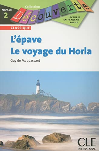 L'épave. Le voyage du Horla