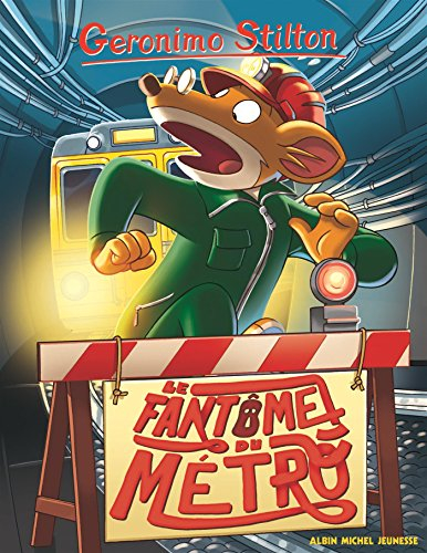 Geronimo Stilton. Vol. 6. Le fantôme du métro