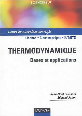 Thermodynamique : bases et applications : cours et exercices corrigés