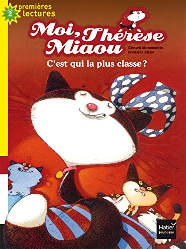 Moi, Thérèse Miaou. Vol. 6. C'est qui la plus classe ?