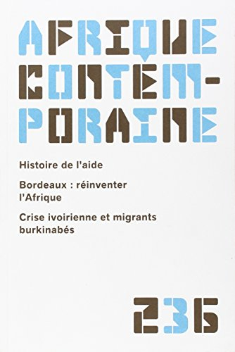 Afrique contemporaine, n° 236. Histoire de l'aide