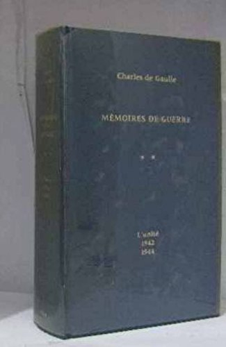 mémoires de guerre - tome 2 l'unité 1942-1944