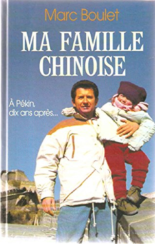 ma famille chinoise. a pekin,dix après