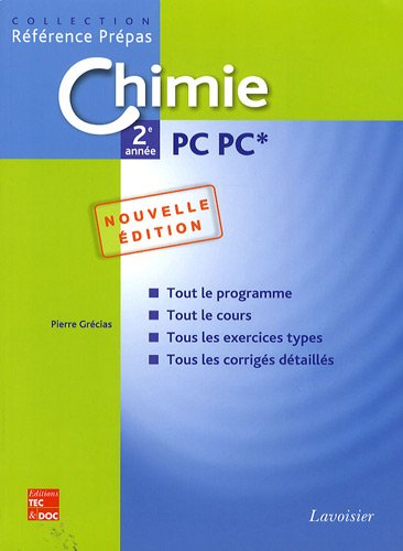 Chimie PC PC* 2de année : classes préparatoires aux grandes écoles scientifiques & premier cycle uni