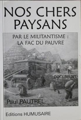 Nos chers paysans : par le militantisme : la fac du pauvre