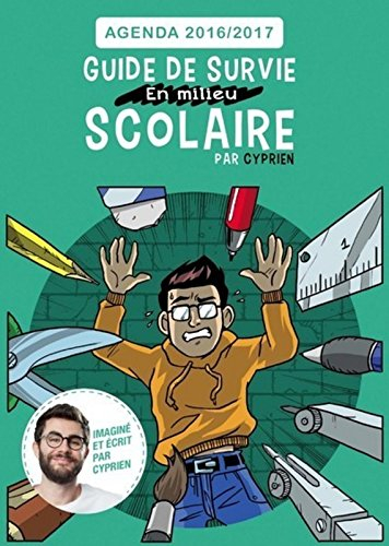 Guide de survie en milieu scolaire : agenda 2016-2017