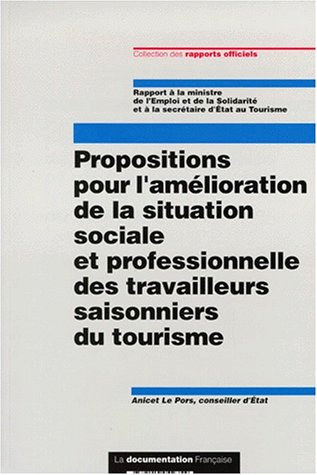 Propositions pour l'amélioration de la situation sociale et professionnelle des travailleurs saisonn