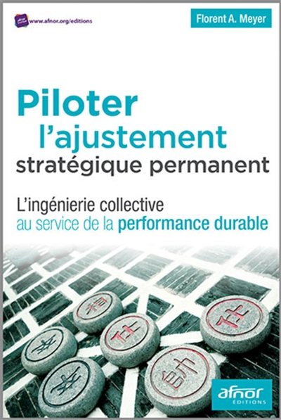 Piloter l'ajustement stratégique permanent : l'ingénierie collective au service de la performance du