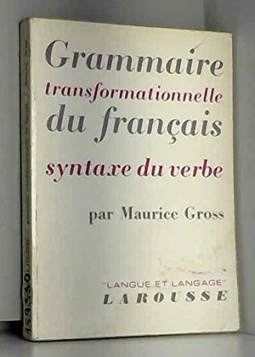 grammaire transformationnelle du français: syntaxe du verbe