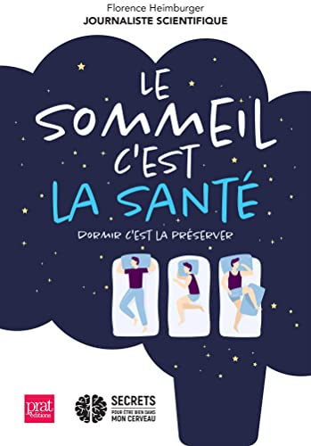 Le sommeil c'est la santé : dormir c'est la préserver