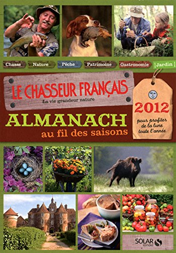 Almanach au fil des saisons, 2012 : pour profiter de la lune toute l'année