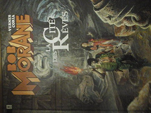 Bob Morane. Vol. 27. La cité des rêves
