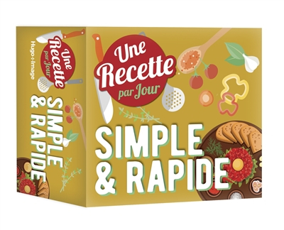 Simple & rapide : une recette par jour