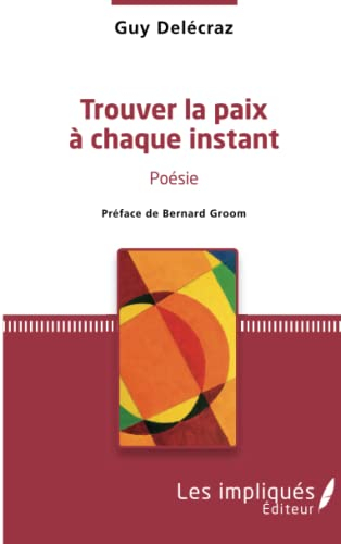 Trouver la paix à chaque instant