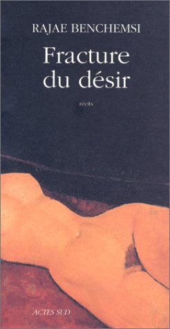 Fracture du désir : récits