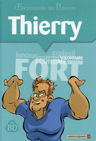 L'encyclopédie des prénoms : en BD. Vol. 16. Thierry