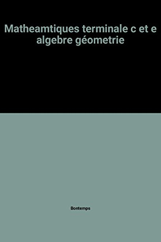 Mathématiques terminales C et E : géométrie