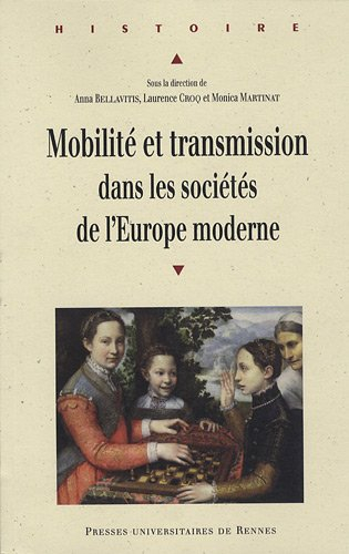Mobilité et transmission dans les sociétés de l'Europe moderne