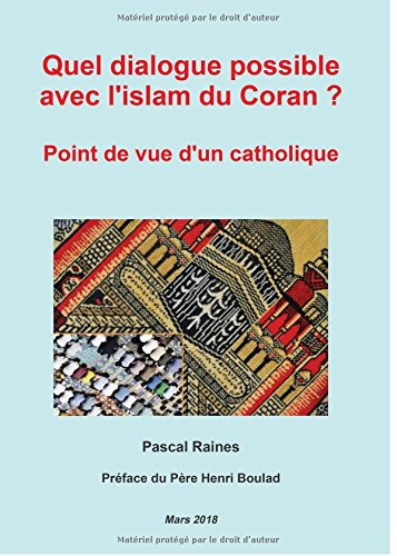 quel dialogue possible avec l'islam du coran ? - point de vue d'un catholique
