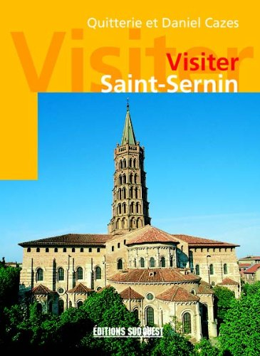 Visiter Saint-Sernin