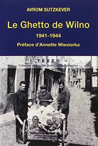Le ghetto de Wilno : 1941-1944