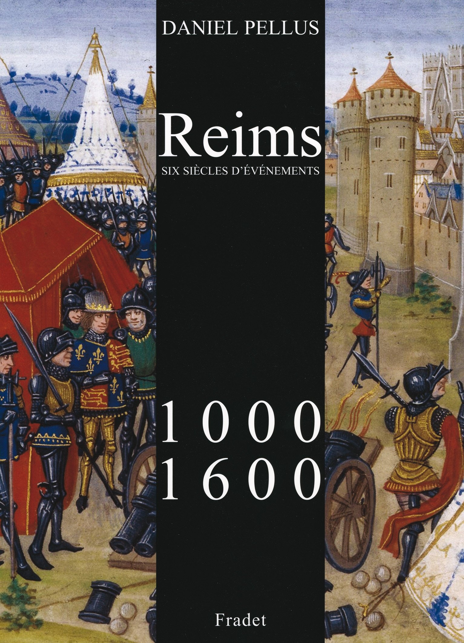 Reims, 1000-1600 : six siècles d'événements