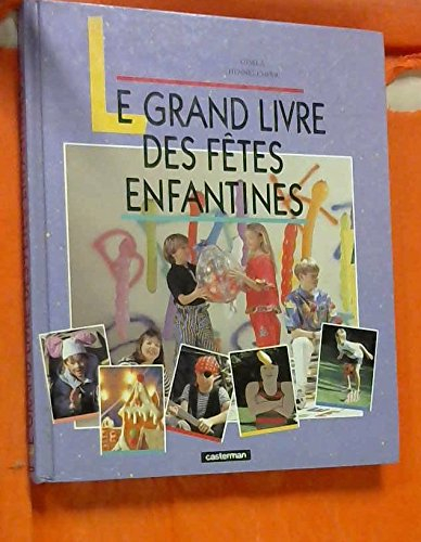 Le Grand livre des fêtes enfantines