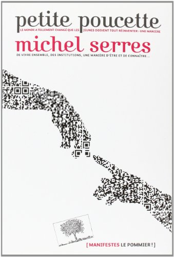 Petite Poucette : le monde a tellement changé que les jeunes doivent tout réinventer : une manière d