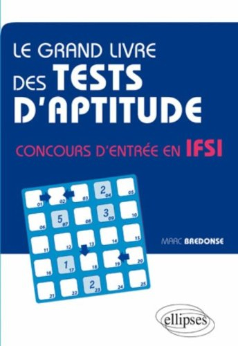 Le grand livre des tests d'aptitude : concours d'entrée en IFSI
