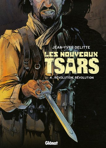 Les nouveaux tsars. Vol. 4. Révolution, révolution