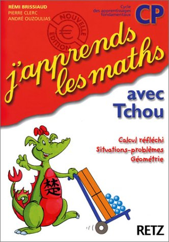 J'apprends les maths avec Tchou, CP : calcul réfléchi, situations-problèmes, géométrie : fichier de 