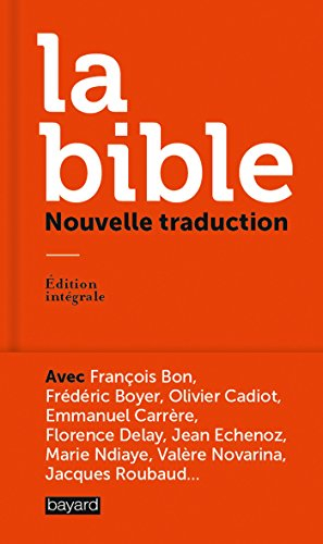 La Bible : nouvelle traduction