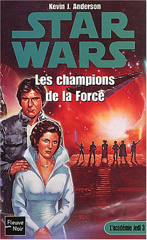L'Académie Jedi. Vol. 3. Les champions de la force