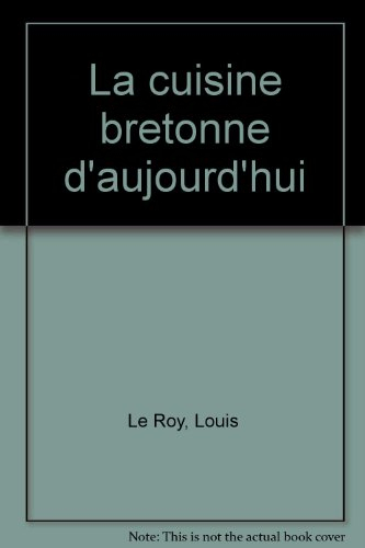 La Cuisine bretonne d'aujourd'hui