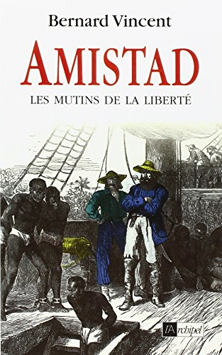 Amistad : les mutins de la liberté