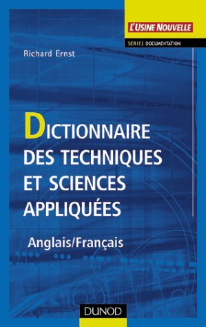 Dictionnaire des techniques et sciences appliquées : anglais-français
