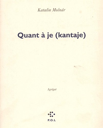 Quant à je (kantaje) : agrégat