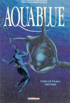 Aquablue. Vol. 2. Planète bleue