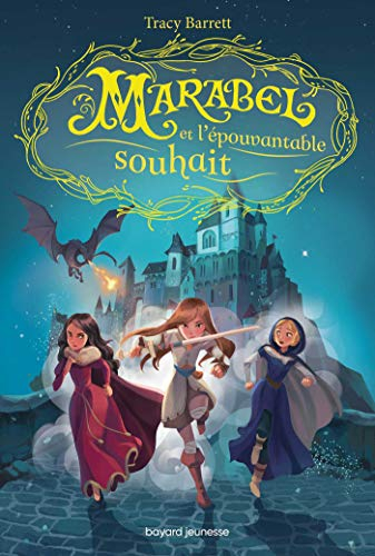 Marabel. Vol. 2. Marabel et l'épouvantable souhait