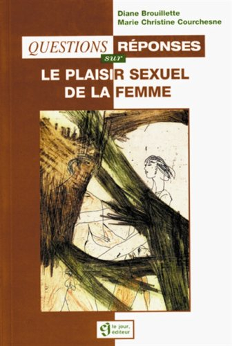 Questions réponses sur le plaisir sexuel de la femme