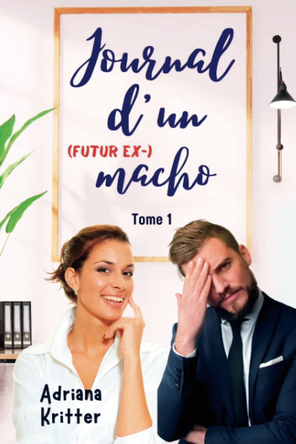JOURNAL D'UN (futur ex-) MACHO