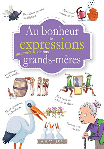 Au bonheur des expressions surannées de nos grands-mères