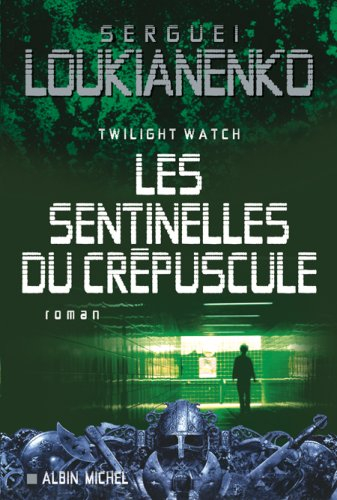 Twilight watch : les sentinelles du crépuscule