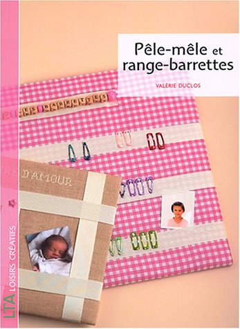 Pêle-mêle et range-barrettes