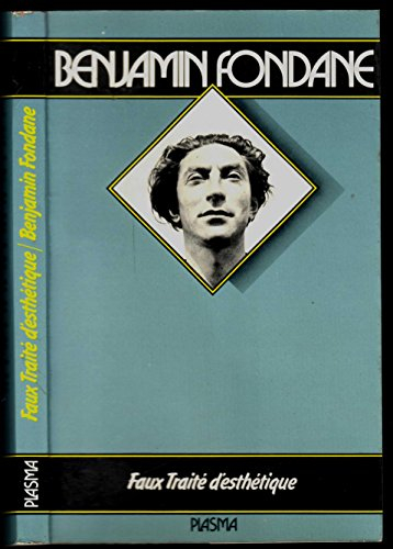faux traité d'esthétique : essai sur la crise de réalité (oeuvres / de benjamin fondane....)