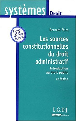 Les sources constitutionnelles du droit administratif : introduction au droit public