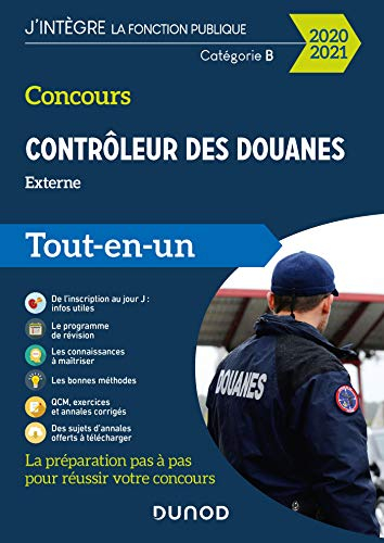 Concours contrôleur des douanes externe : catégorie B : tout-en-un 2020-2021