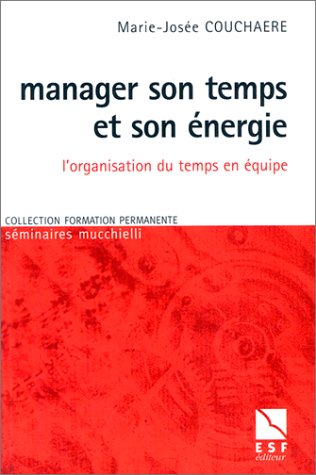Manager son temps et son énergie : l'organisation du temps en équipe