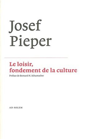 Le loisir, fondement de la culture