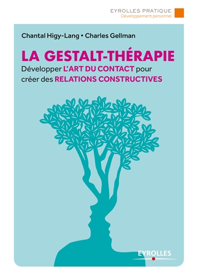 La gestalt-thérapie : développer l'art du contact pour créer des relations constructives